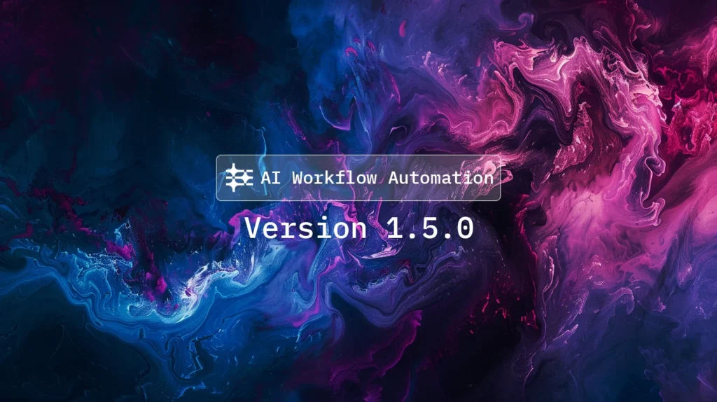 AI Workflow automation announcement v1.5