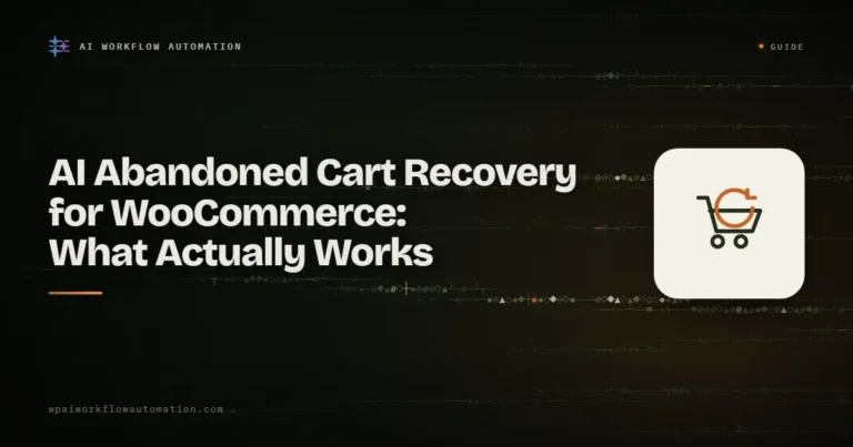 AI abandoned cart recovery for WooCommerce: what actually works