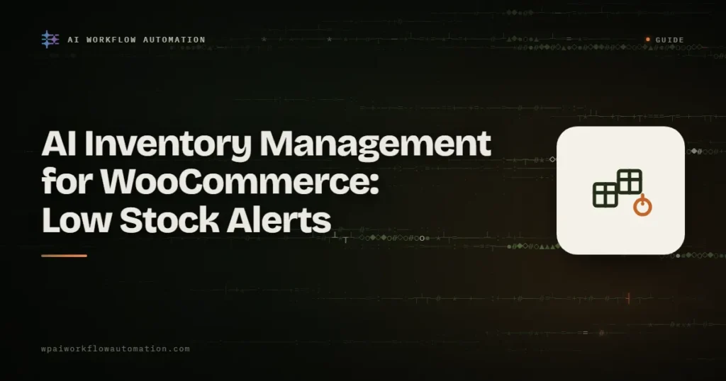 AI inventory management for WooCommerce: low stock alerts