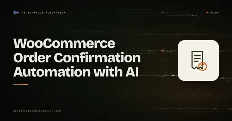 WooCommerce order confirmation automation with AI