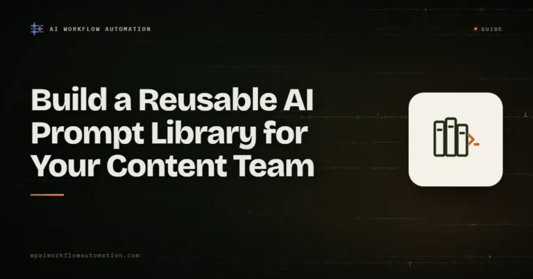 Build a reusable AI prompt library for your content team