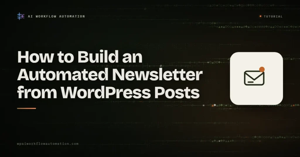 How to build an automated newsletter from WordPress posts