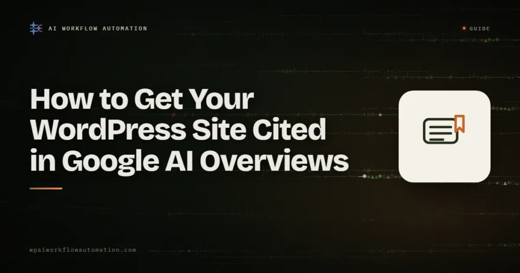 How to get your WordPress site cited in Google AI Overviews