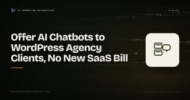 Offer AI chatbots to WordPress agency clients, no new SaaS bill