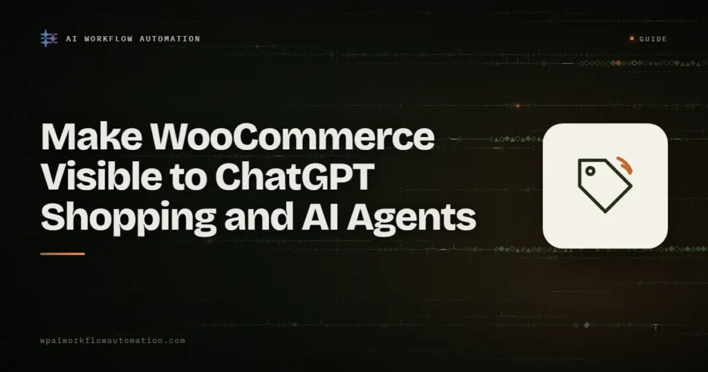 Make WooCommerce visible to ChatGPT shopping and AI agents